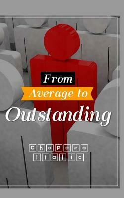 From Average to Outstanding by Deborah Siegel