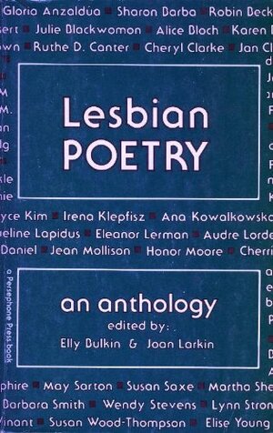 Lesbian Poetry: An Anthology by Elly Bulkin, Joan Larkin