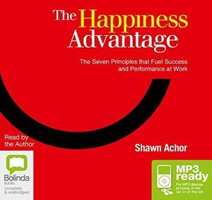 The Happiness Advantage by Random House, Shawn Achor