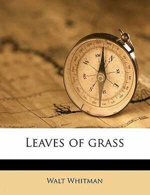 Leaves of Grass by Walt Whitman