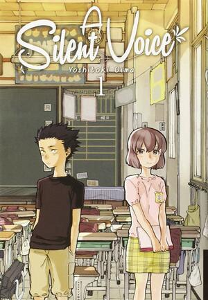 A Silent Voice, Vol. 1 by Yoshitoki Oima