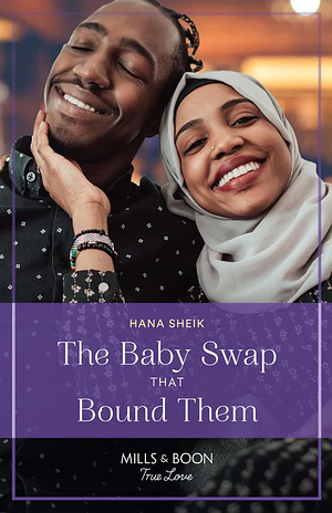 The Baby Swap That Bound Them by Hana Sheik