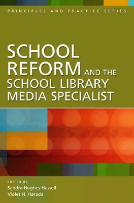 School Reform and the School Library Media Specialist by Violet H. Harada