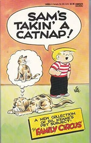 Sam's Takin' a Catnap! by Bil Keane