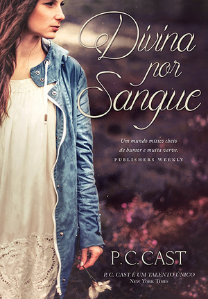 Divina por Sangue by P.C. Cast