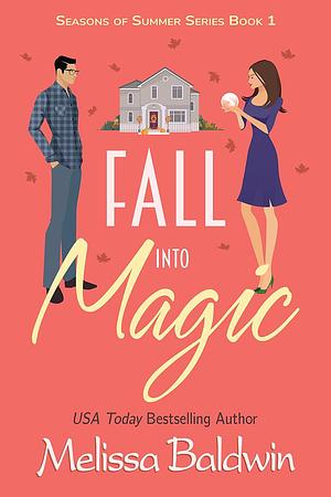 Fall Into Magic by Melissa Baldwin