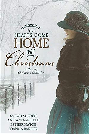 All Hearts Come Home for Christmas by Sarah M. Eden