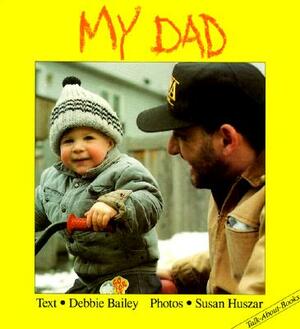 My Dad by Debbie Bailey