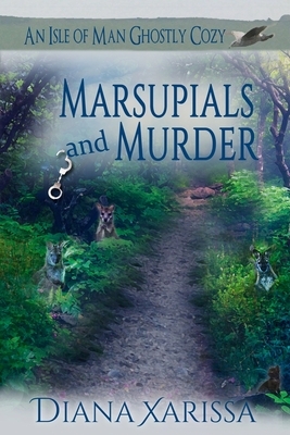 Marsupials and Murder by Diana Xarissa