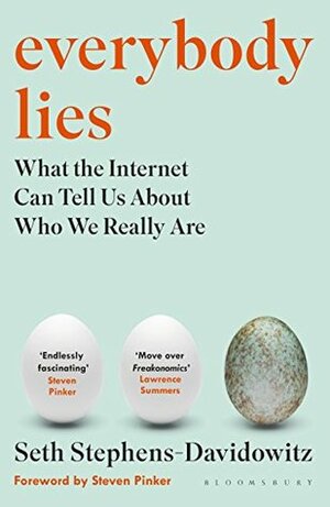 Everybody Lies: The New York Times Bestseller by Seth Stephens-Davidowitz