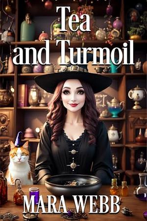 Tea and Turmoil by Mara Webb