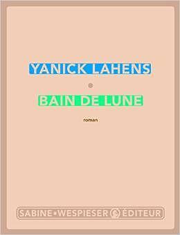 Bain de lune: roman by Yanick Lahens