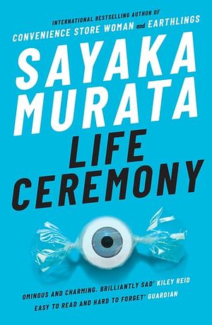 Life Ceremony by Sayaka Murata