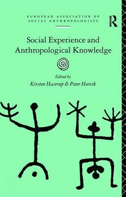 Social Experience and Anthropological Knowledge by 