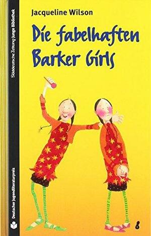 Die fabelhaften Barker Girls by Jacqueline Wilson