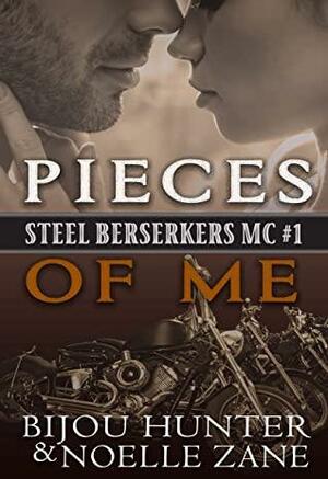 Pieces of Me by Bijou Hunter, Noelle Zane