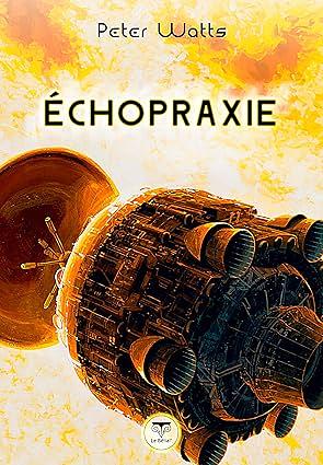 Echopraxie by Peter Watts