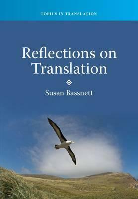 Reflections on Translation by Susan Bassnett
