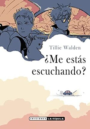 ¿Me estás escuchando? by Tillie Walden