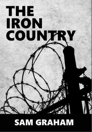 The Iron Country by Sam Graham