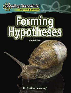 Forming Hypotheses by Cathy Elliott