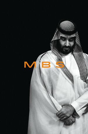 MBS: The Rise to Power of Mohammed bin Salman by Ben Hubbard