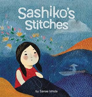 Sashiko's Stitches by Sanae Ishida