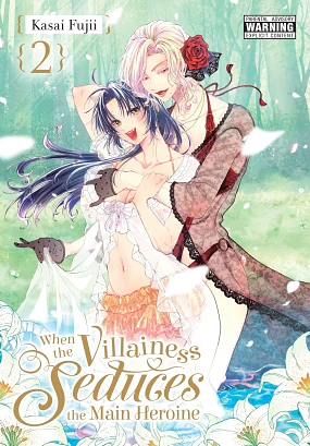 When the Villainess Seduces the Main Heroine, Vol. 2 by Kasai Fujii