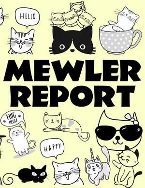 Mewler Report: Mueller Report with Cats - Volumes 1 and 2 by Robert S. Mueller