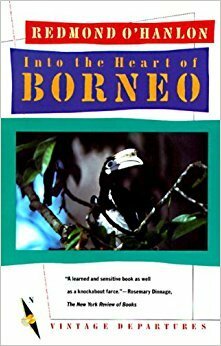 Into the Heart of Borneo by Redmond O'Hanlon