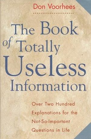 Book of Totally Useless Information by Don Voorhees