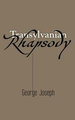 Transylvanian Rhapsody by George Joseph