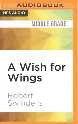 A Wish for Wings by Robert Swindells