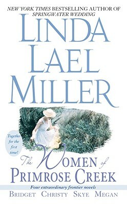 The Women of Primrose Creek by Linda Lael Miller