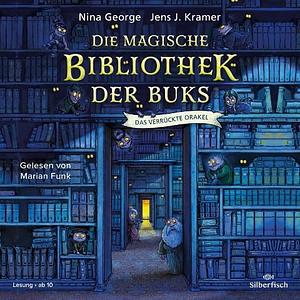 Die magische Bibliothek der Buks 1: Das verrückte Orakel by Nina George