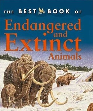 The Best Book of Endangered and Extinct Animals by Christiane Gunzi