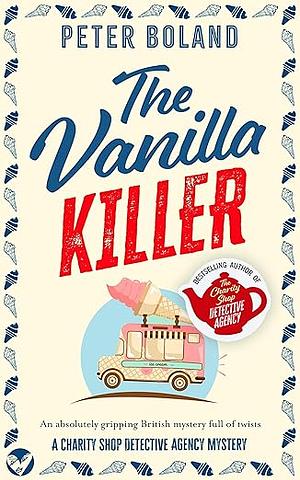 The Vanilla Killer by Peter Boland