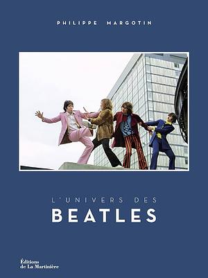 L'univers des Beatles by Philippe Margotin