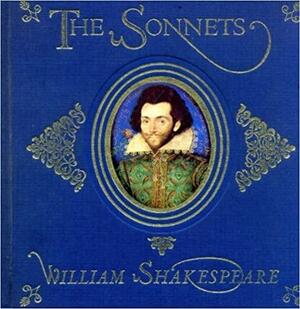 The Sonnets William Shakespeare by William Shakespeare