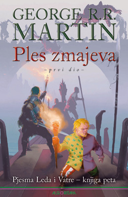 Ples Zmajeva, 1. dio by Tajana Pavičević, Vladimir Cvetković Sever, George R.R. Martin