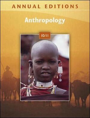 Annual Editions: Anthropology 10/11 by Elvio Angeloni