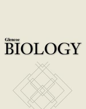 Glencoe Biology, Laboratory Manual, Student Edition by McGraw Hill