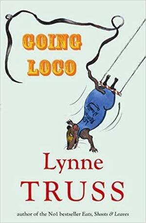 Going Loco by Lynne Truss