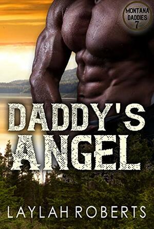 Daddy's Angel by Laylah Roberts