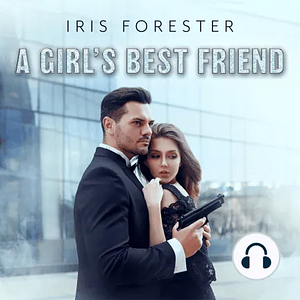 A Girl's Best Friend by Iris Forester