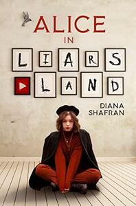 Alice in Liars Land by Diana Shafran