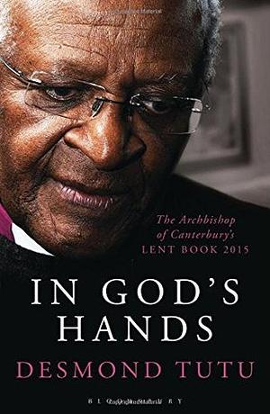 In Gods Hands by Desmond Tutu