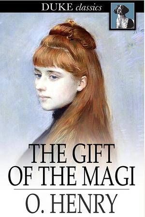 The gift of the Magi by O'Henry