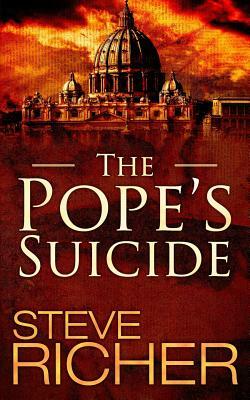 The Pope's Suicide by Steve Richer