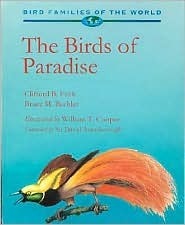 The Birds of Paradise: Paradisaeidae by Bruce M. Beehler, Clifford B. Frith